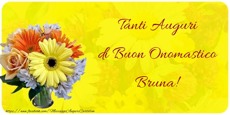 Tanti Auguri di Buon Onomastico Bruna - Cartoline onomastico con mazzo di fiori
