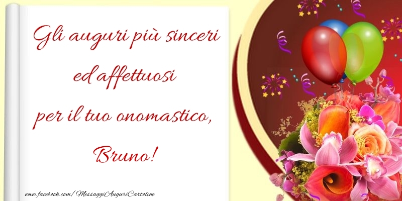 Gli auguri più sinceri ed affettuosi per il tuo onomastico, Bruno - Cartoline onomastico con palloncini