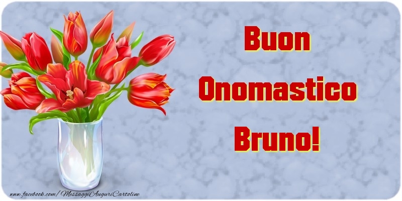 Buon Onomastico Bruno - Cartoline onomastico con mazzo di fiori