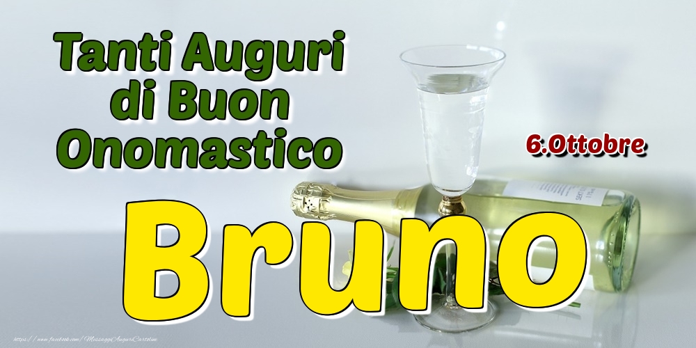 6.Ottobre - Tanti Auguri di Buon Onomastico Bruno - Cartoline onomastico