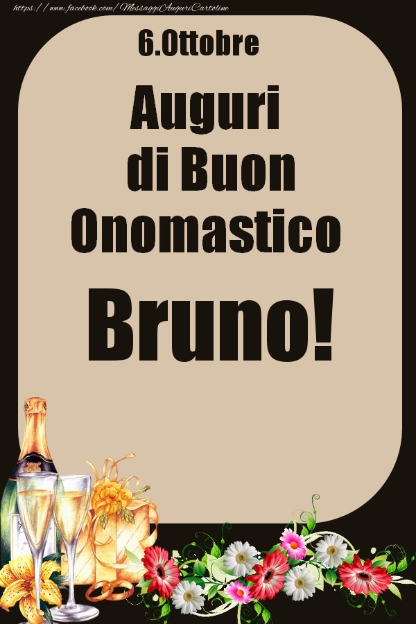6.Ottobre - Auguri di Buon Onomastico  Bruno! - Cartoline onomastico