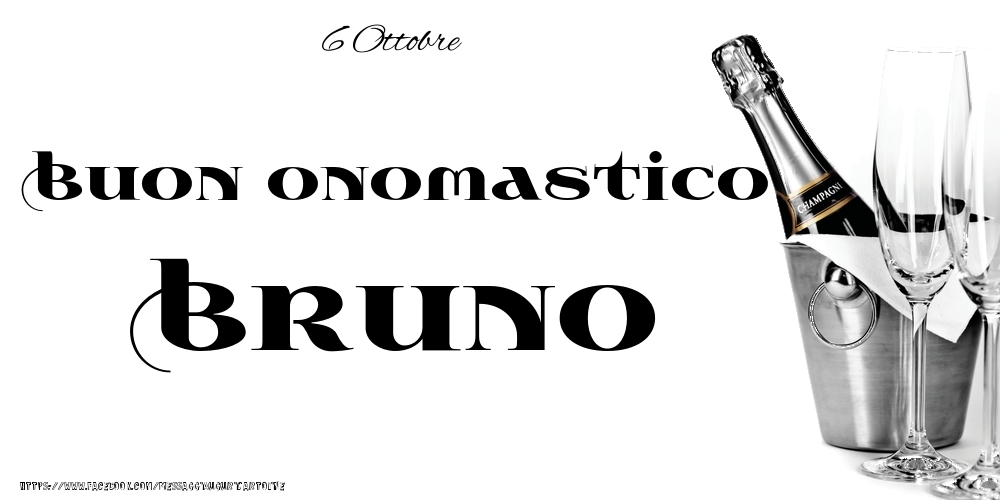 6 Ottobre - Buon onomastico Bruno! - Cartoline onomastico