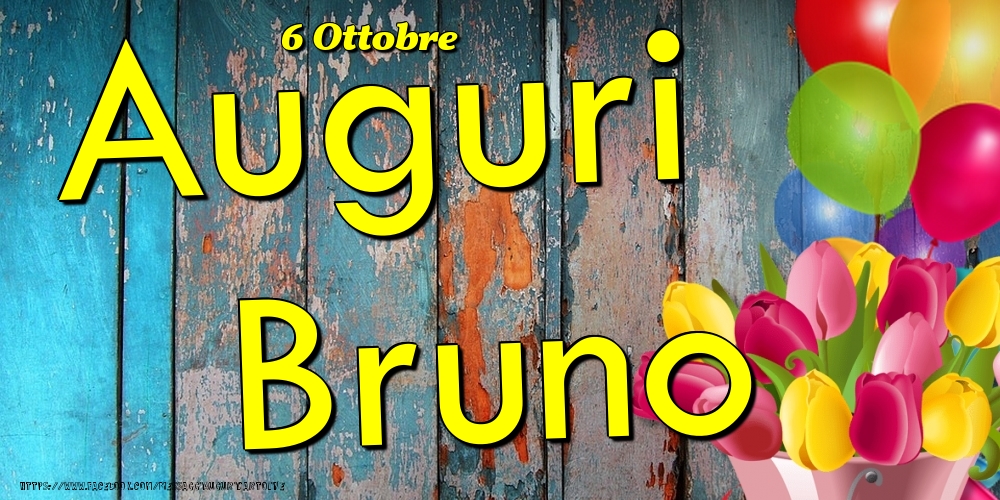 6 Ottobre - Auguri Bruno! - Cartoline onomastico