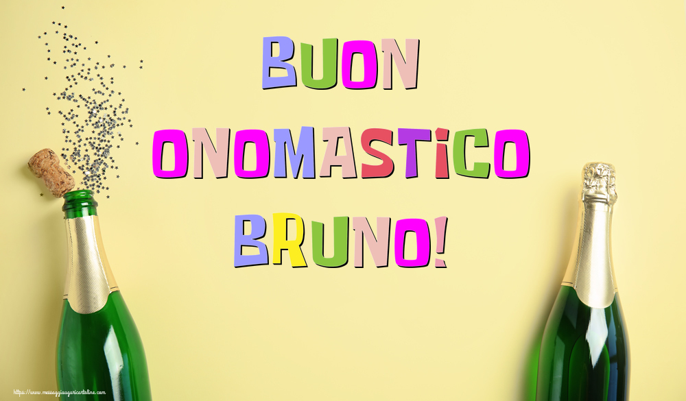 Buon Onomastico Bruno! - Cartoline onomastico con champagne