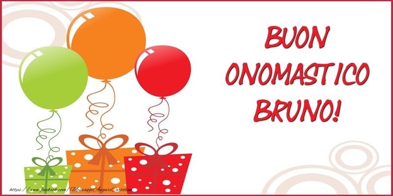 Buon Onomastico Bruno! - Cartoline onomastico con regalo