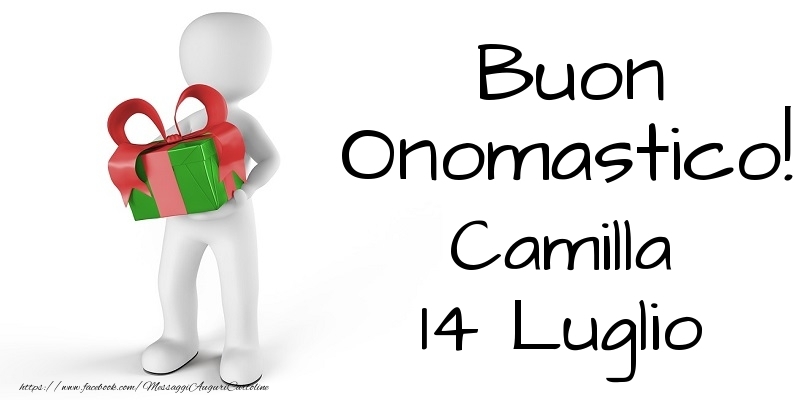 Buon Onomastico  Camilla! 14 Luglio - Cartoline onomastico