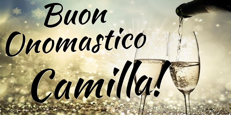 Buon Onomastico Camilla - Cartoline onomastico con champagne