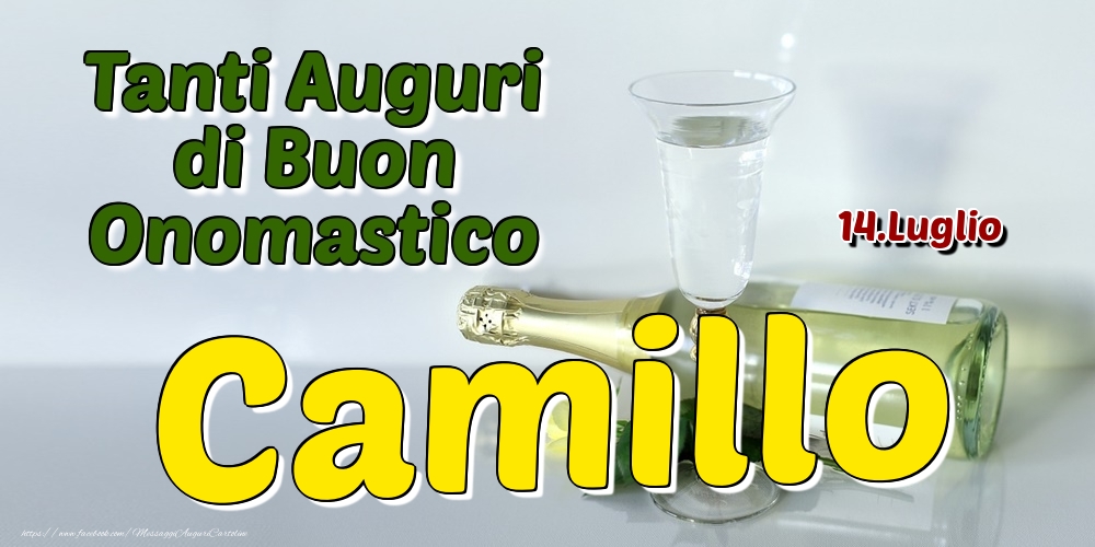 14.Luglio - Tanti Auguri di Buon Onomastico Camillo - Cartoline onomastico
