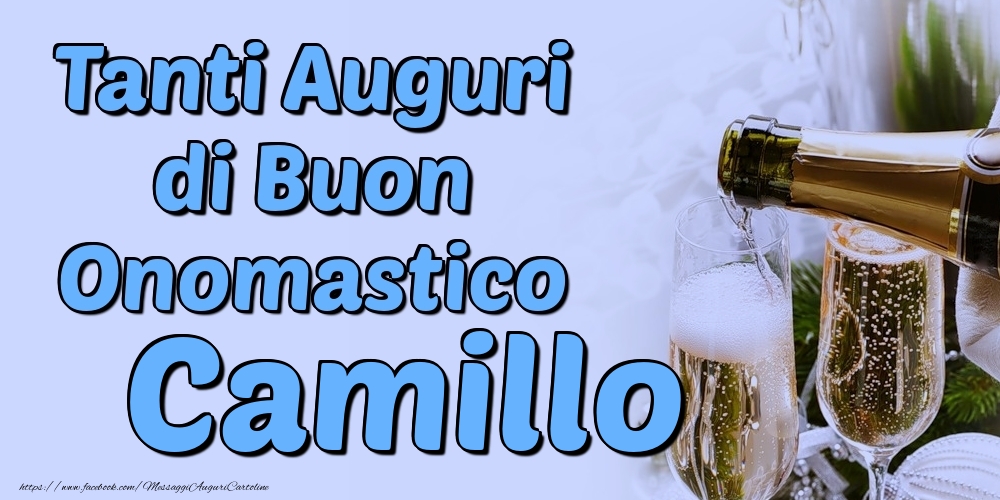 Tanti Auguri di Buon Onomastico Camillo - Cartoline onomastico con champagne