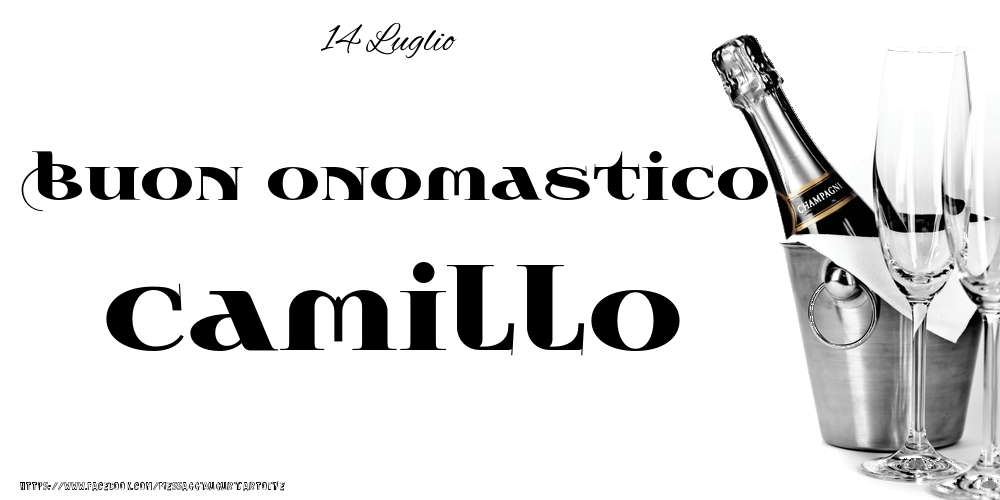 14 Luglio - Buon onomastico Camillo! - Cartoline onomastico