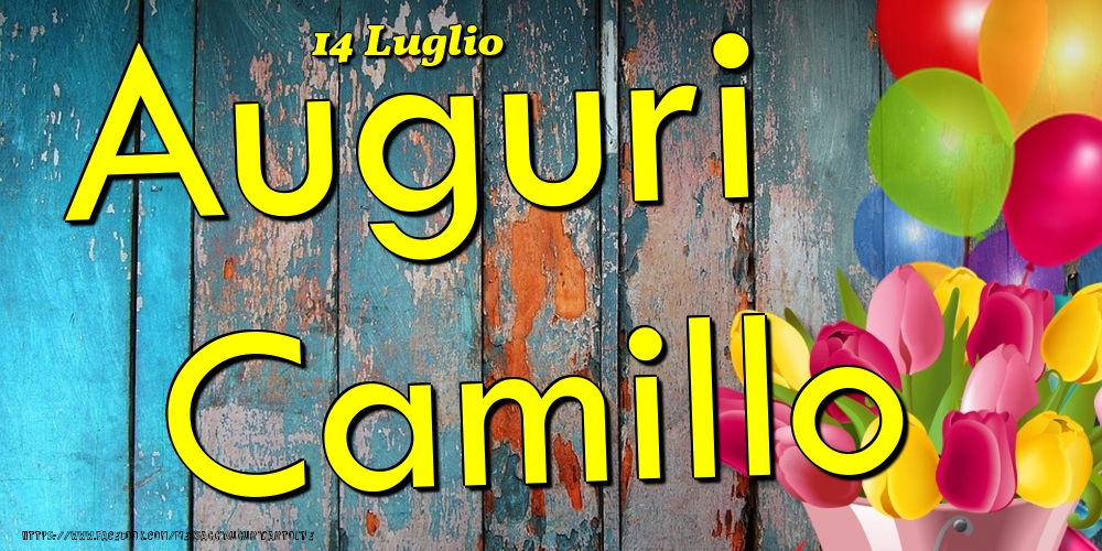 14 Luglio - Auguri Camillo! - Cartoline onomastico