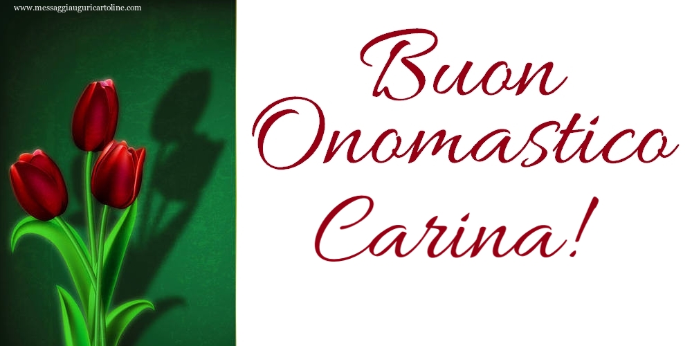 Buon Onomastico Carina! - Cartoline onomastico