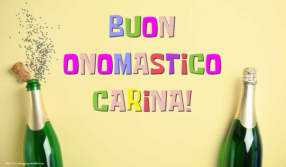 Buon Onomastico Carina! - Cartoline onomastico con champagne