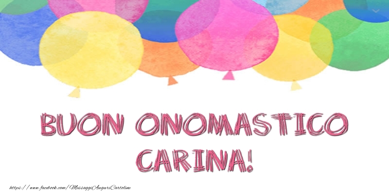 Buon Onomastico Carina! - Cartoline onomastico con palloncini