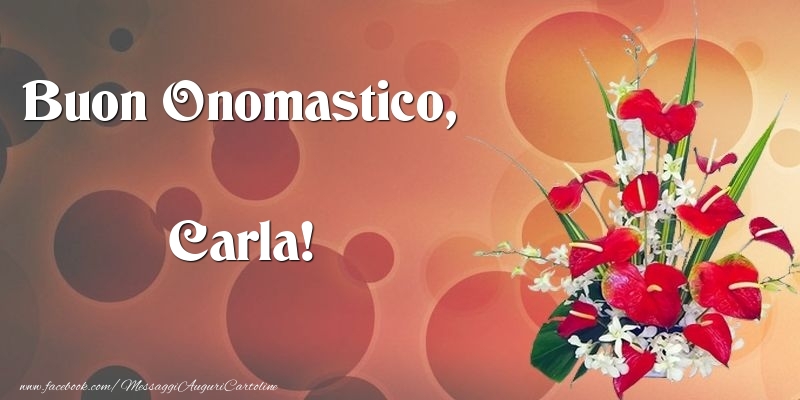 Buon Onomastico, Carla - Cartoline onomastico con mazzo di fiori