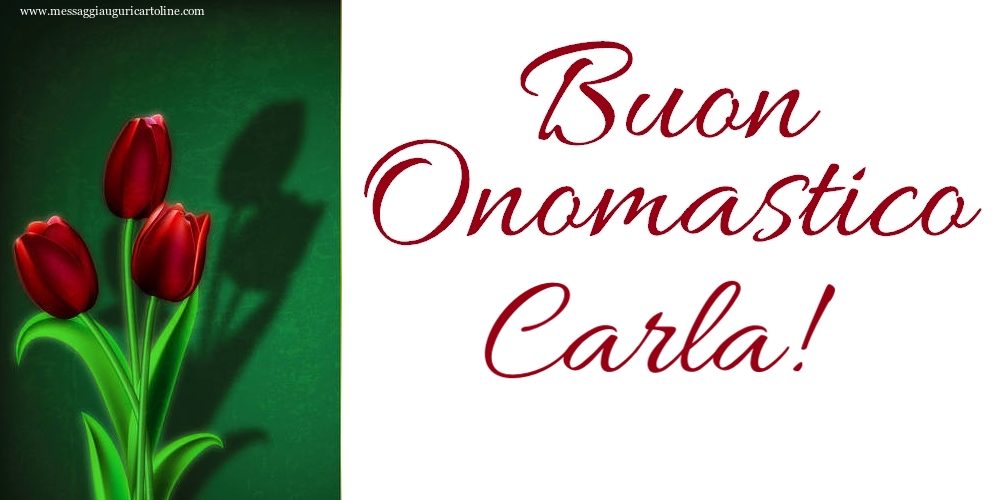 Buon Onomastico Carla! - Cartoline onomastico