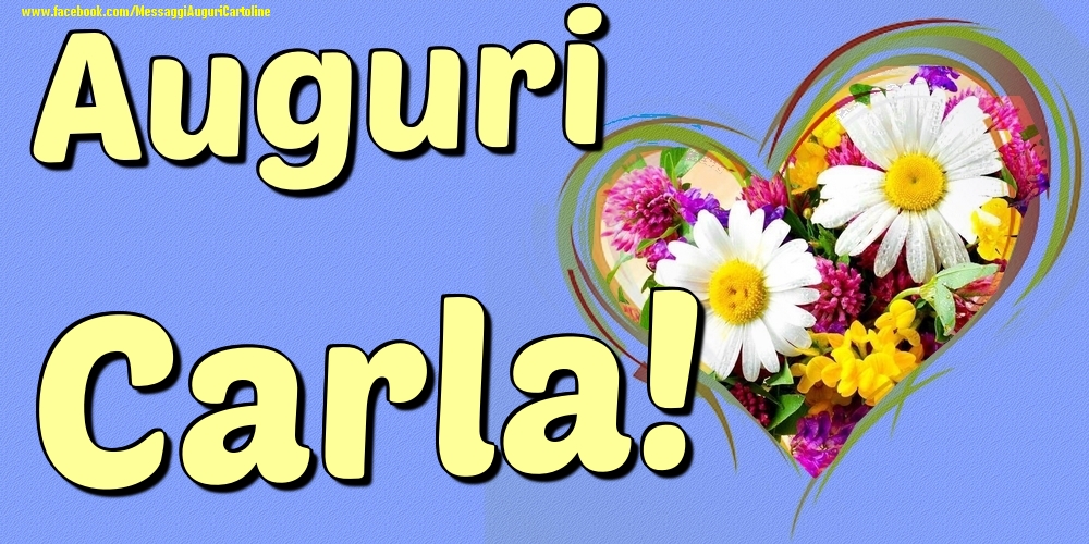 Auguri Carla - Cartoline onomastico con il cuore