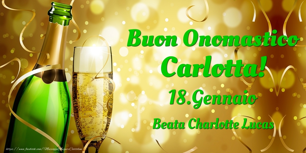 Buon Onomastico Carlotta! 18.Gennaio - Beata Charlotte Lucas - Cartoline onomastico