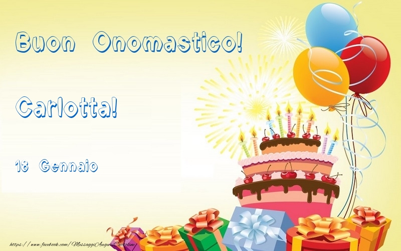 Buon Onomastico  Carlotta! 18 Gennaio - Cartoline onomastico