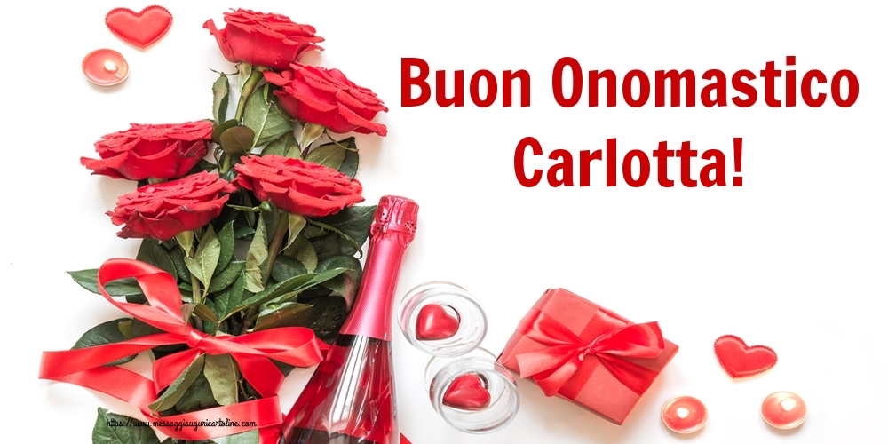 Buon Onomastico Carlotta! - Cartoline onomastico con fiori