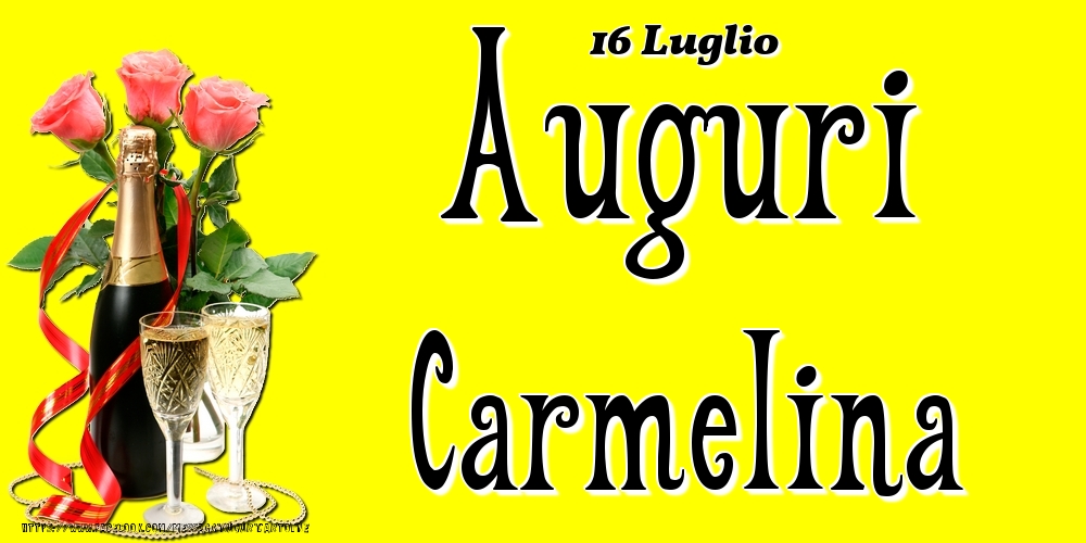 16 Luglio - Auguri Carmelina! - Cartoline onomastico