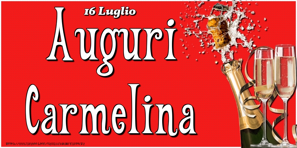16 Luglio - Auguri Carmelina! - Cartoline onomastico