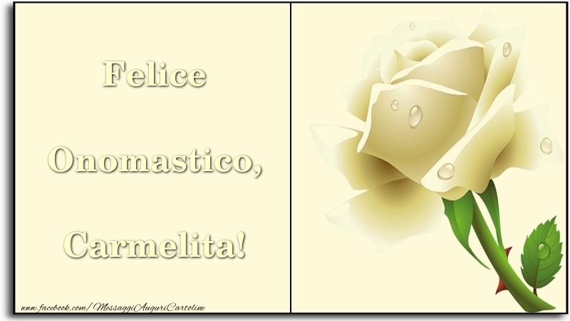 Felice Onomastico, Carmelita - Cartoline onomastico con rose