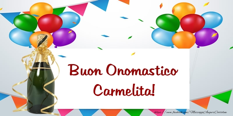 Buon Onomastico Carmelita! - Cartoline onomastico con palloncini