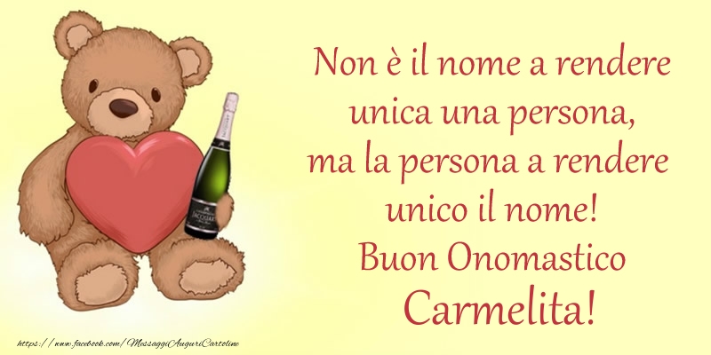 Non è il nome a rendere unica una persona, ma la persona a rendere  unico il nome! Buon Onomastico Carmelita! - Cartoline onomastico con animali