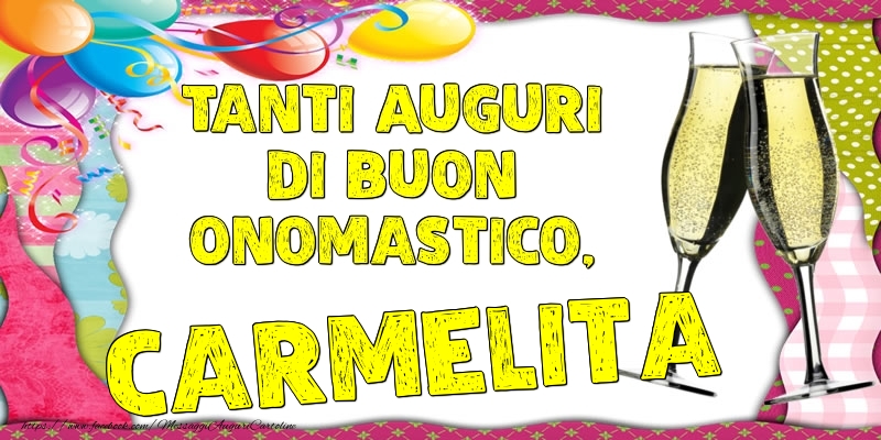 Tanti Auguri di Buon Onomastico, Carmelita - Cartoline onomastico con palloncini