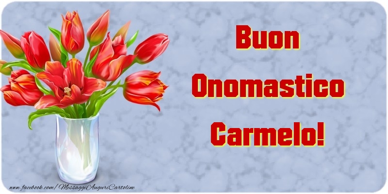 Buon Onomastico Carmelo - Cartoline onomastico con mazzo di fiori