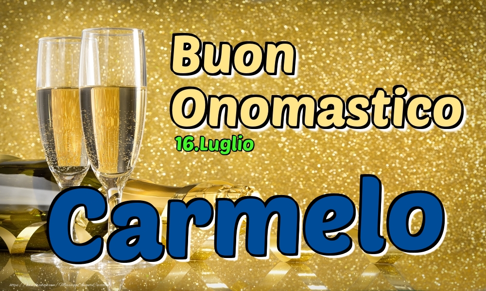 16.Luglio - Buon Onomastico Carmelo! - Cartoline onomastico