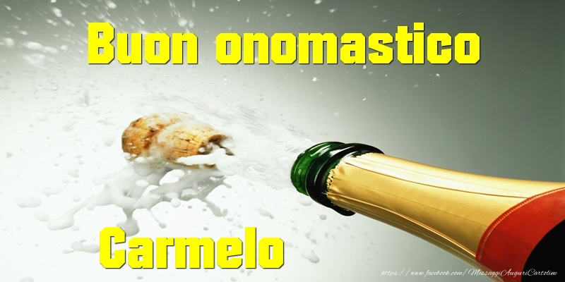 Buon onomastico Carmelo - Cartoline onomastico con champagne