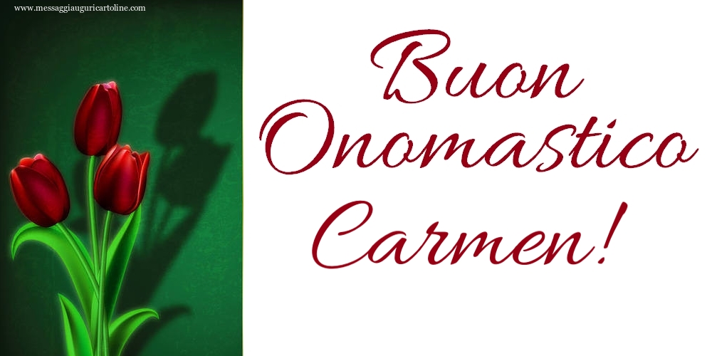 Buon Onomastico Carmen! - Cartoline onomastico