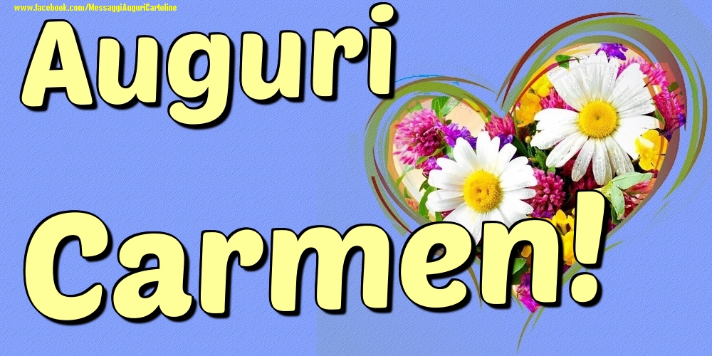 Auguri Carmen - Cartoline onomastico con il cuore