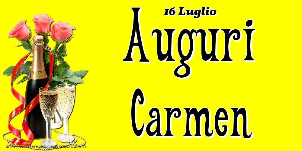 16 Luglio - Auguri Carmen! - Cartoline onomastico