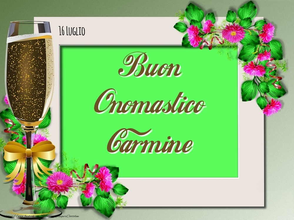 Buon Onomastico, Carmine! 16 Luglio - Cartoline onomastico