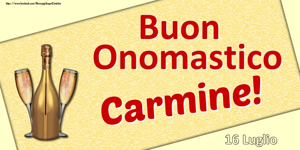 Buon Onomastico Carmine! - 16 Luglio - Cartoline onomastico