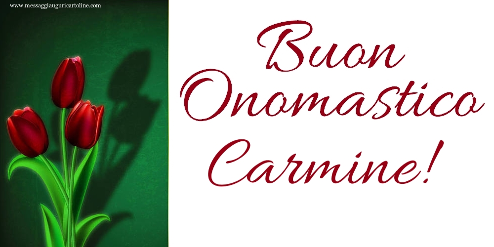 Buon Onomastico Carmine! - Cartoline onomastico
