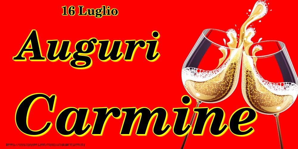 16 Luglio - Auguri Carmine! - Cartoline onomastico