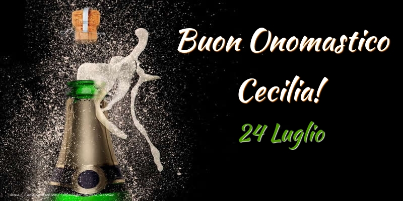 Buon Onomastico Cecilia! 24 Luglio - Cartoline onomastico
