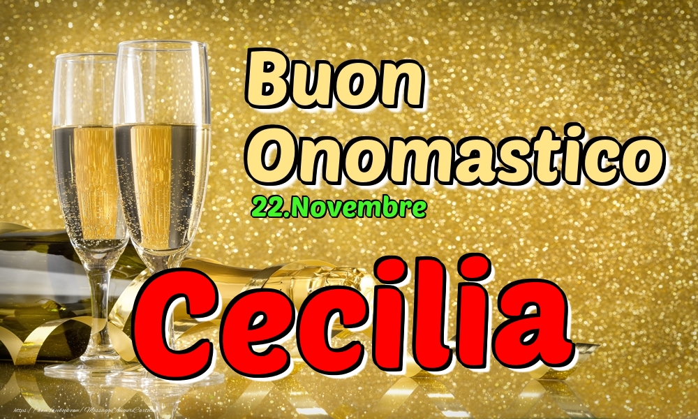 22.Novembre - Buon Onomastico Cecilia! - Cartoline onomastico