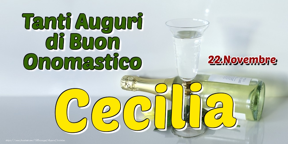 22.Novembre - Tanti Auguri di Buon Onomastico Cecilia - Cartoline onomastico