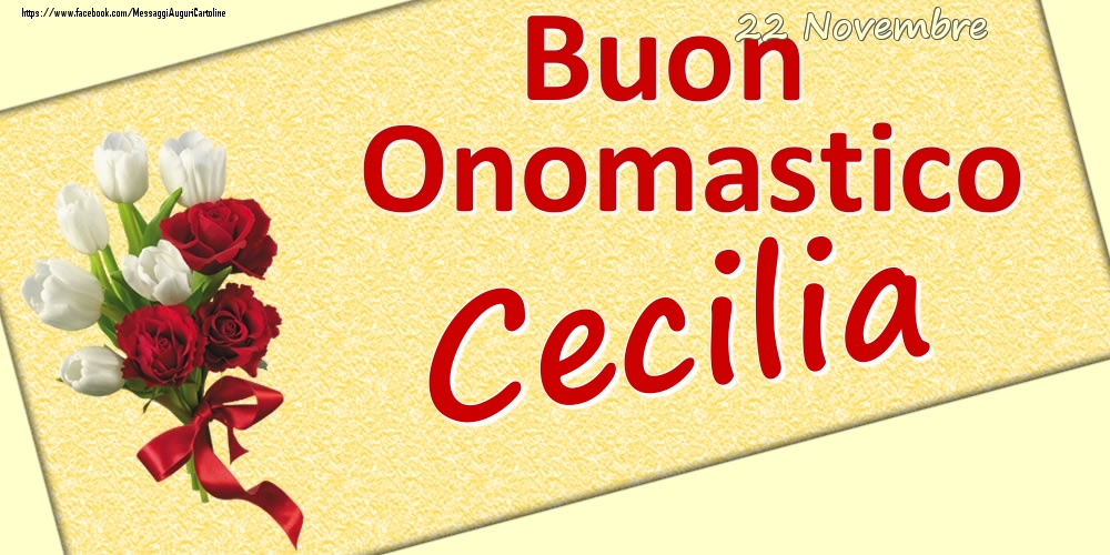 22 Novembre: Buon Onomastico Cecilia - Cartoline onomastico