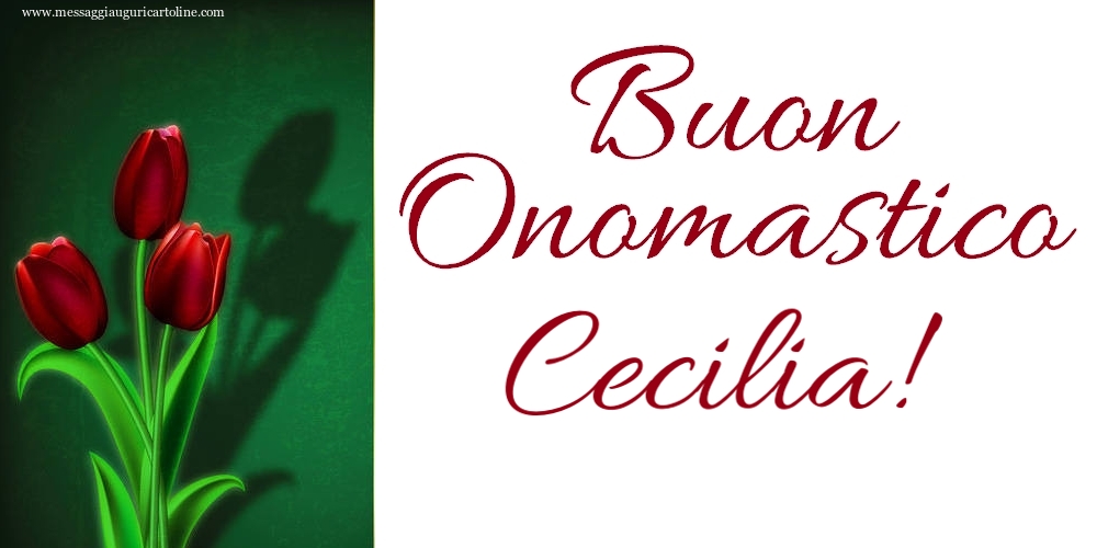 Buon Onomastico Cecilia! - Cartoline onomastico