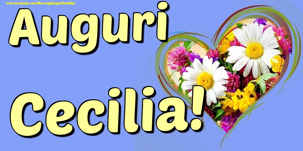 Auguri Cecilia - Cartoline onomastico con il cuore