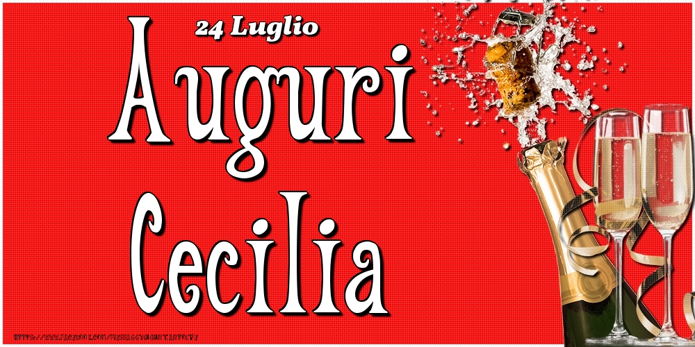 24 Luglio - Auguri Cecilia! - Cartoline onomastico