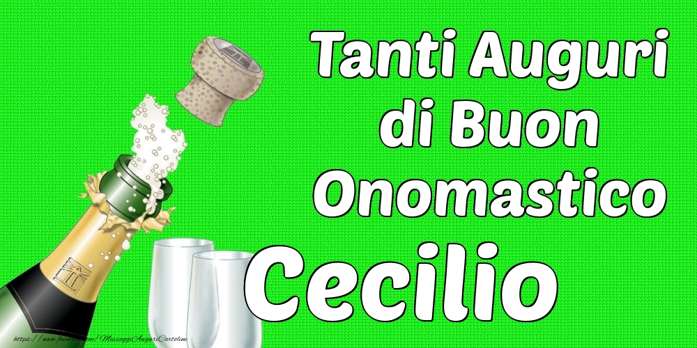 Tanti Auguri di Buon Onomastico Cecilio - Cartoline onomastico con champagne