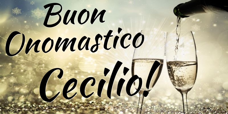 Buon Onomastico Cecilio - Cartoline onomastico con champagne