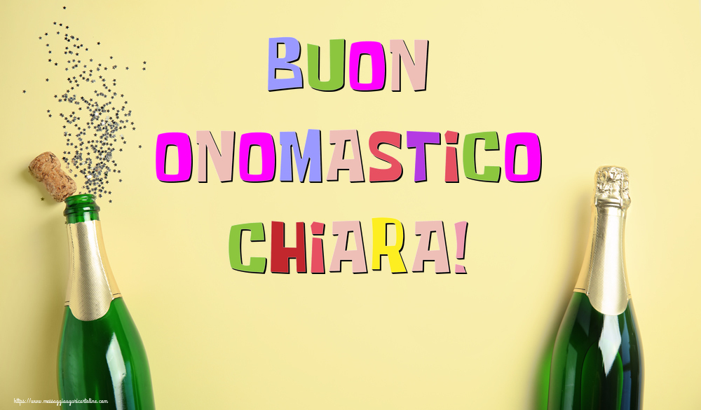 Buon Onomastico Chiara! - Cartoline onomastico con champagne